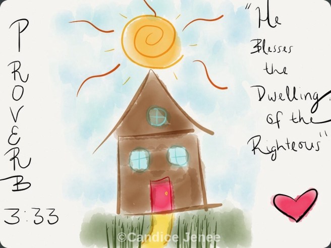 He blesses my home. My hope is secure in Him.